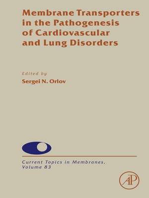 cover image of Membrane Transporters in the Pathogenesis of Cardiovascular and Lung Disorders